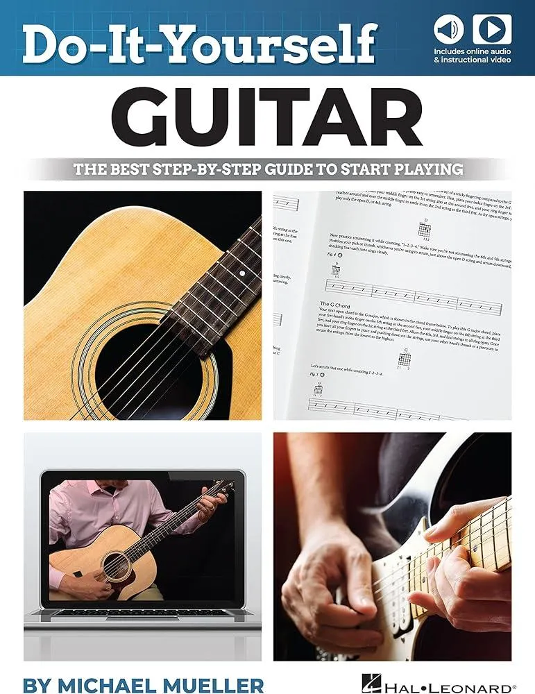 Do-It-Yourself Guitar : The Best Step-by-Step Guide to Start Playing