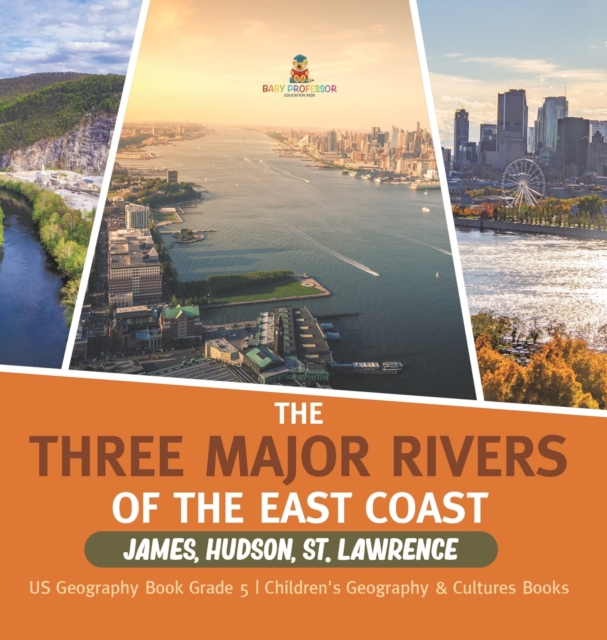 The Three Major Rivers of the East Coast