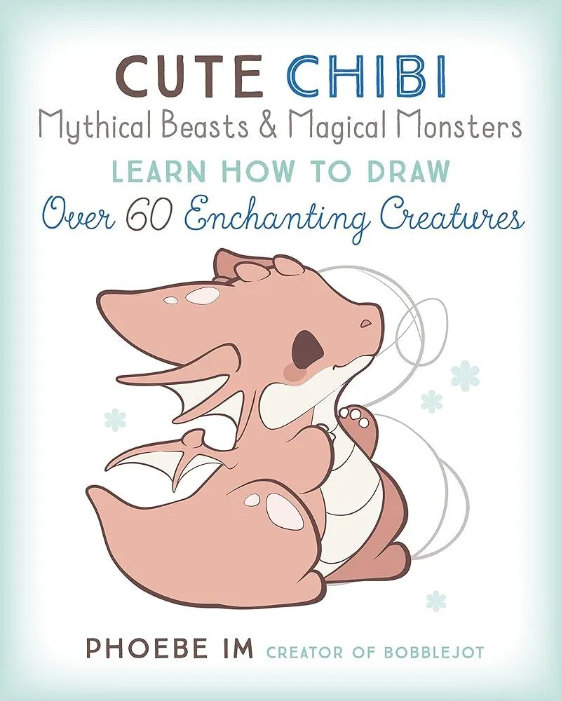 Cute Chibi Mythical Beasts & Magical Monsters : Learn How to Draw Over 60 Enchanting Creatures Volume 5