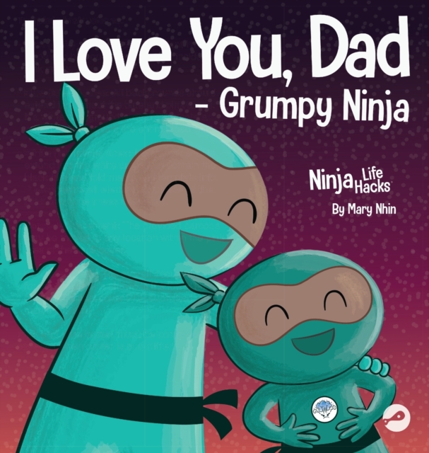 I Love You, Dad - Grumpy Ninja