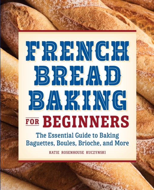 French Bread Baking for Beginners