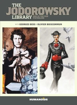 The Jodorowsky Library: Book Two : Son of the Gun • Pietrolino : 2