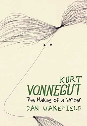 Kurt Vonnegut: The Making Of A Writer