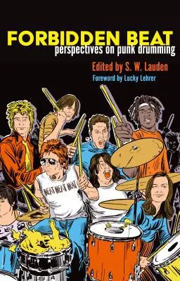 Forbidden Beat : Perspectives on Punk Drumming