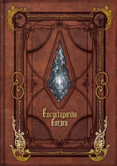 Encyclopaedia Eorzea -The World of Final Fantasy XIV-