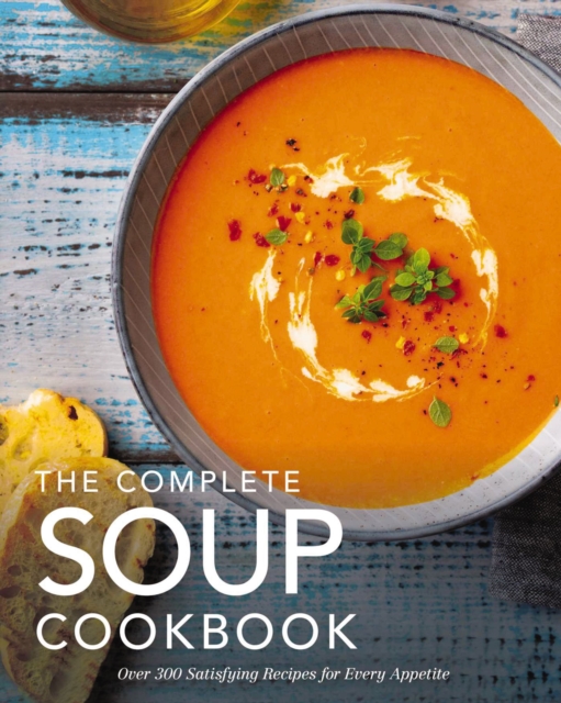 The Complete Soup Cookbook