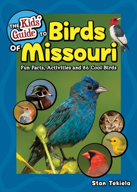 The Kids' Guide to Birds of Missouri