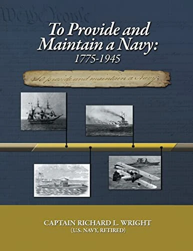 To Provide and Maintain a Navy : 1775-1945