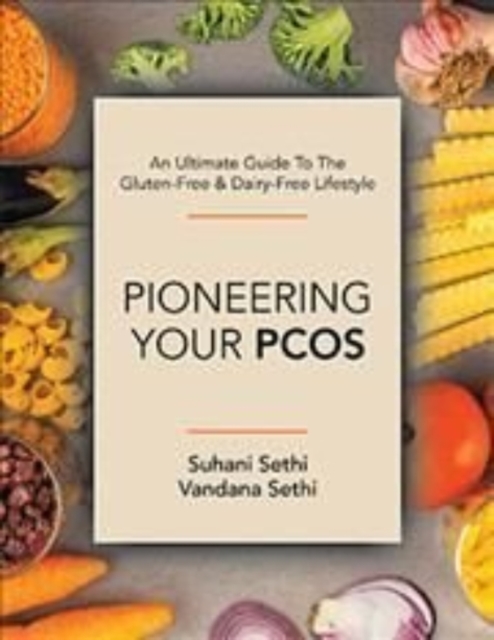 An Ultimate Guide to the Gluten-Free & Dairy-Free Lifestyle