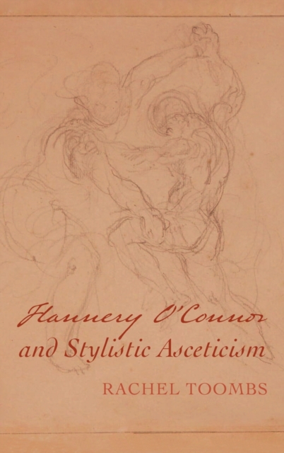 Flannery O'Connor and Stylistic Asceticism