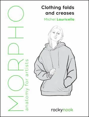 Morpho: Clothing Folds and Creases : Anatomy for Artists