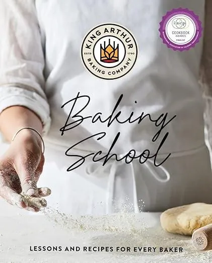 The King Arthur Baking School : Lessons and Recipes for Every Baker