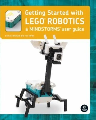 Getting Started With Lego Mindstorms : Learn the Basics of Building and Programming Robots