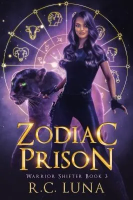 Zodiac Prison : Warrior Shifter Book 3 : 3