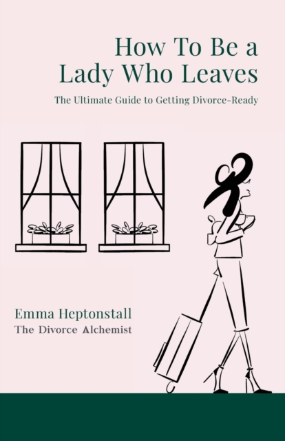 How To Be a Lady Who Leaves