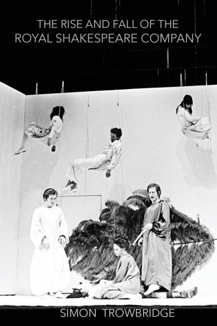 The Rise and Fall of the Royal Shakespeare Company