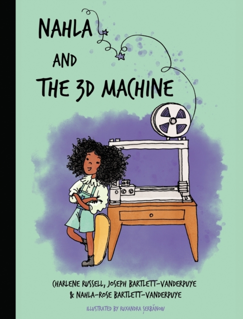 Nahla and the 3D Machine