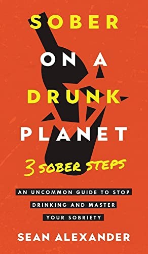 Sober On A Drunk Planet