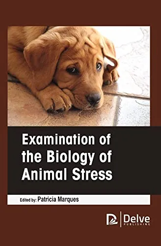 Examination of The Biology of Animal Stress