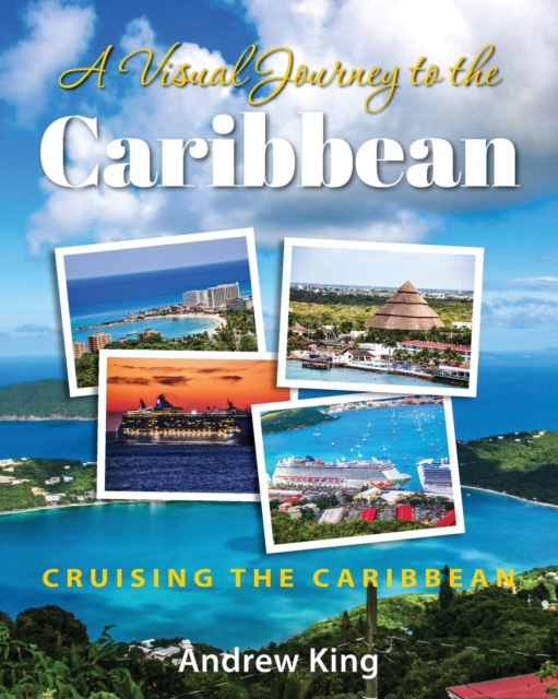 A Visual Journey to the Caribbean