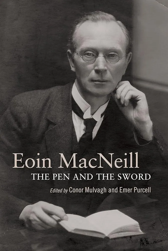 Eoin MacNeill : The pen and the sword