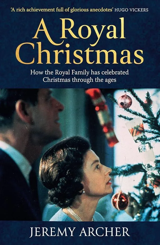 A Royal Christmas : How the Royal Family has Celebrated Christmas Through the Ages