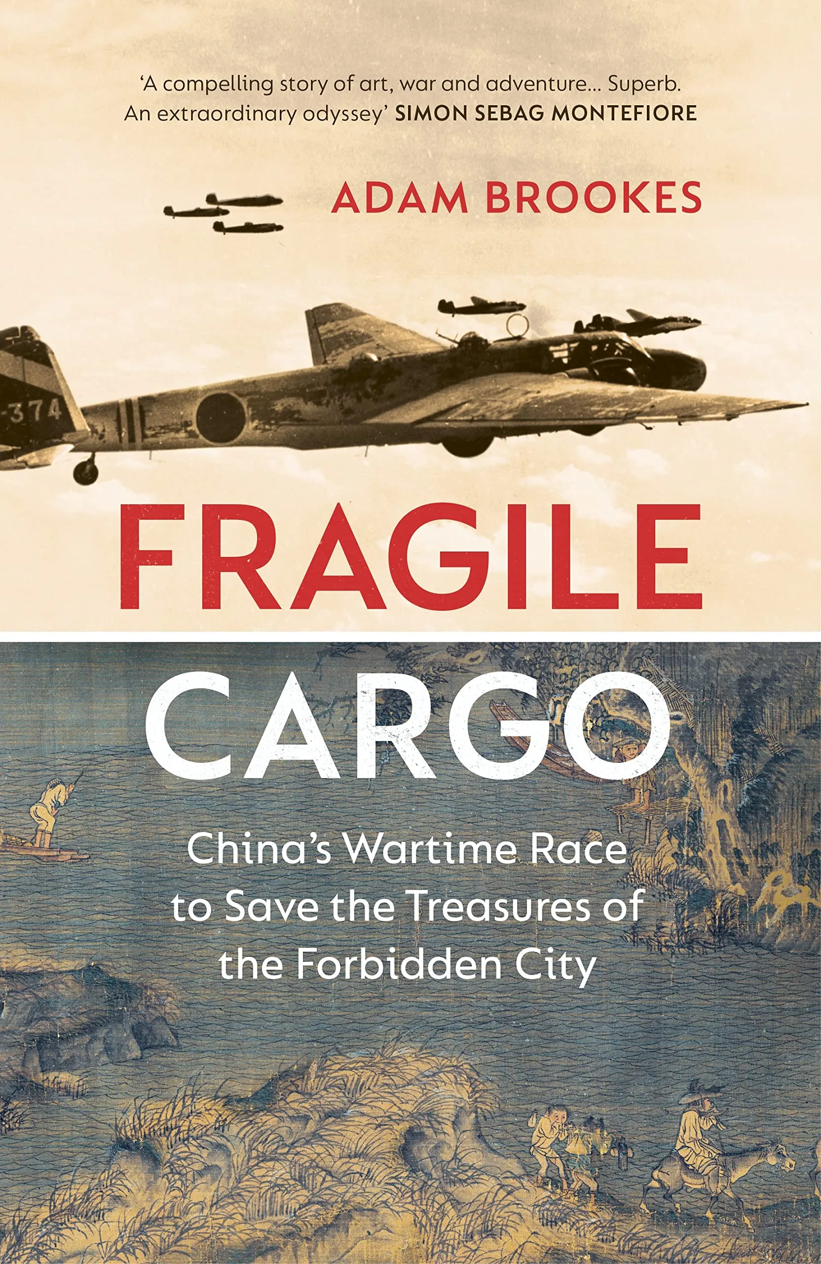 Fragile Cargo : China’s Wartime Race to Save the Treasures of the Forbidden City