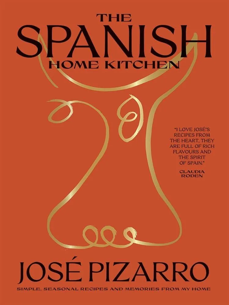 The Spanish Home Kitchen : Simple, Seasonal Recipes and Memories from My Home