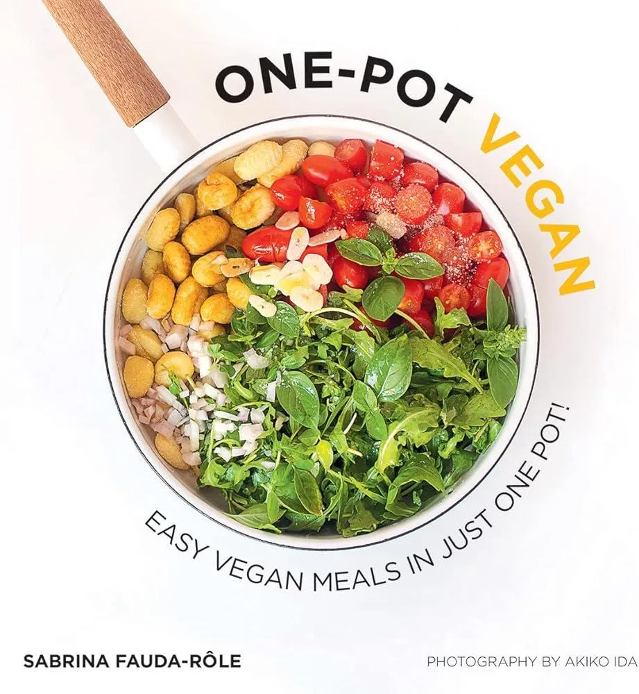 One-pot Vegan : Easy Vegan Meals in Just One Pot