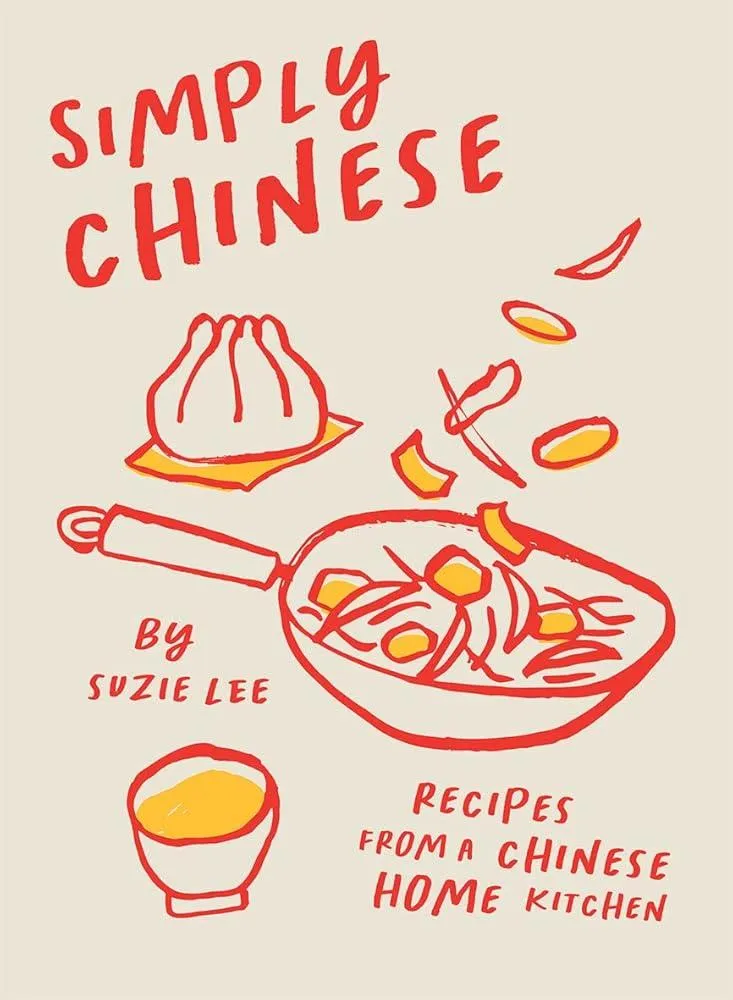 Simply Chinese : Recipes from a Chinese Home Kitchen