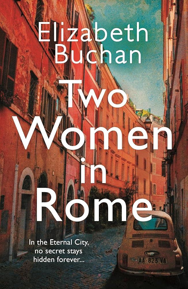 Two Women in Rome : 'Beautifully atmospheric' Adele Parks