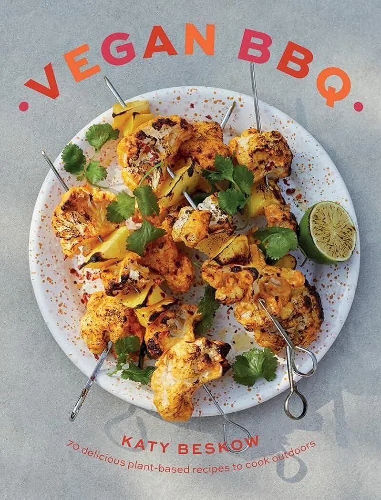 Vegan BBQ : 70 Delicious Plant-Based Recipes to Cook Outdoors