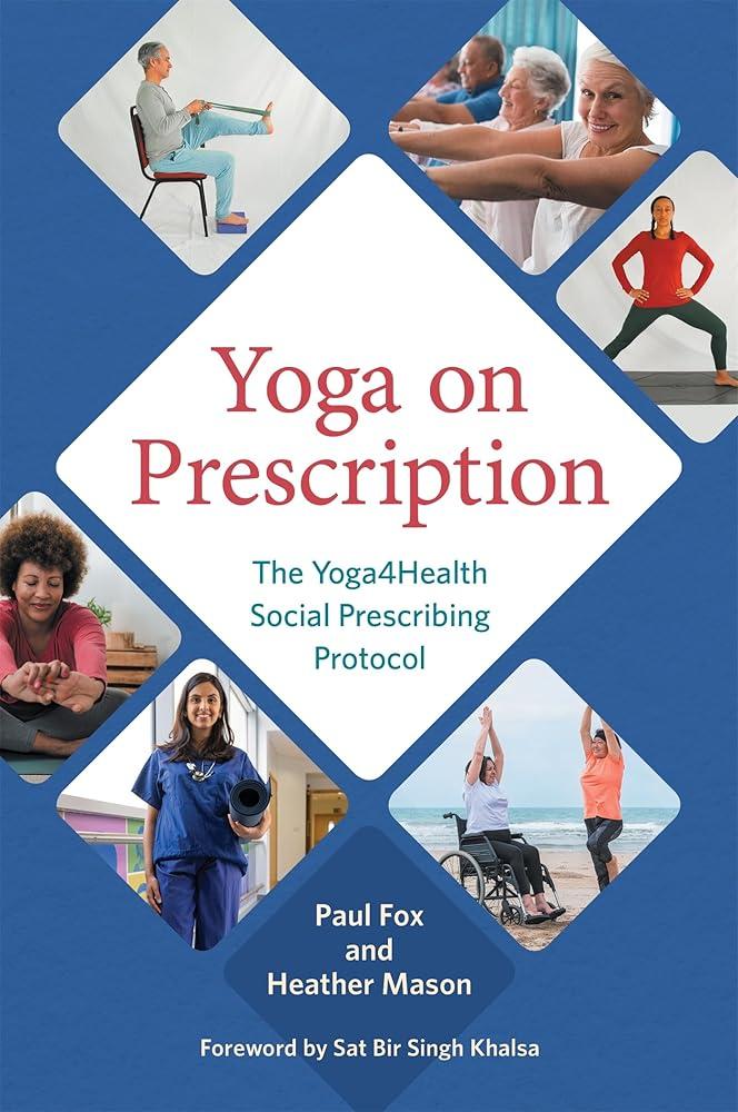 Yoga on Prescription : The Yoga4Health Social Prescribing Protocol