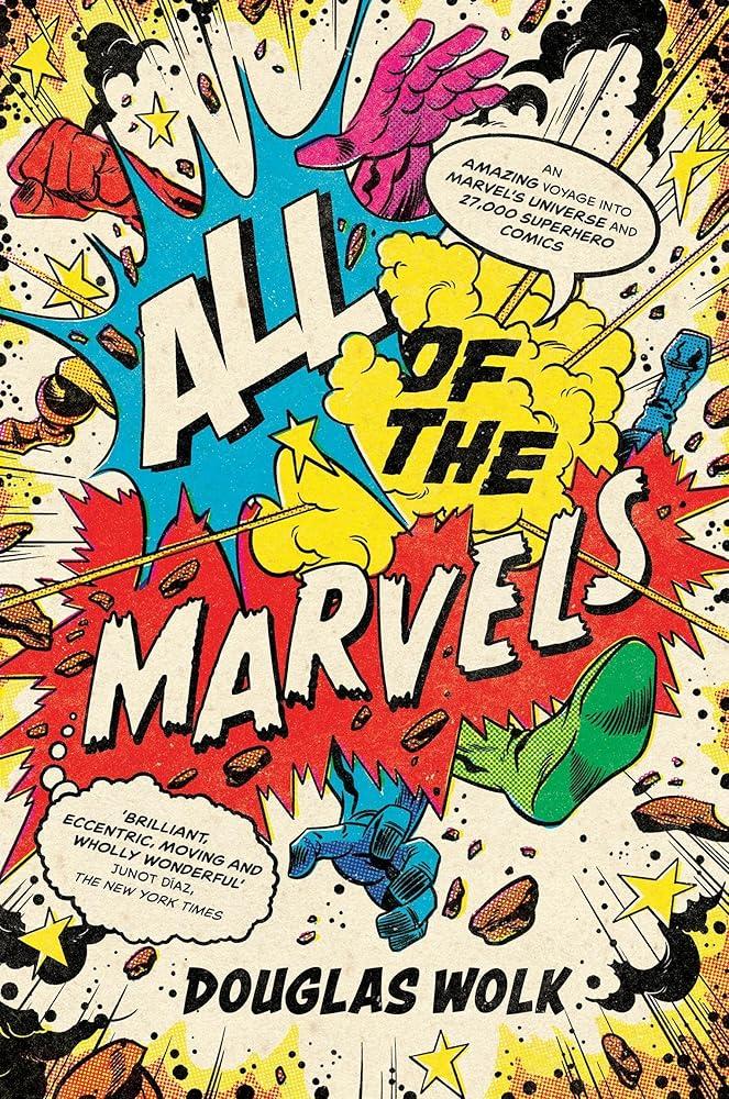 All of the Marvels : An Amazing Voyage into Marvel’s Universe and 27,000 Superhero Comics