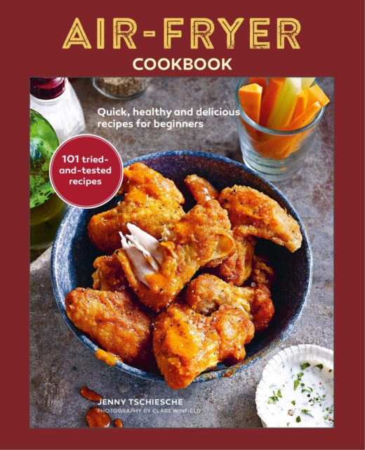 Air-Fryer Cookbook (THE SUNDAY TIMES BESTSELLER) : Quick, Healthy and Delicious Recipes for Beginners