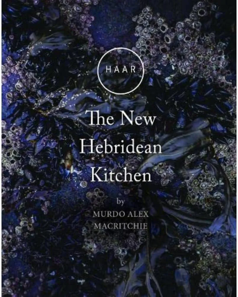 HAAR The New Hebridean Kitchen