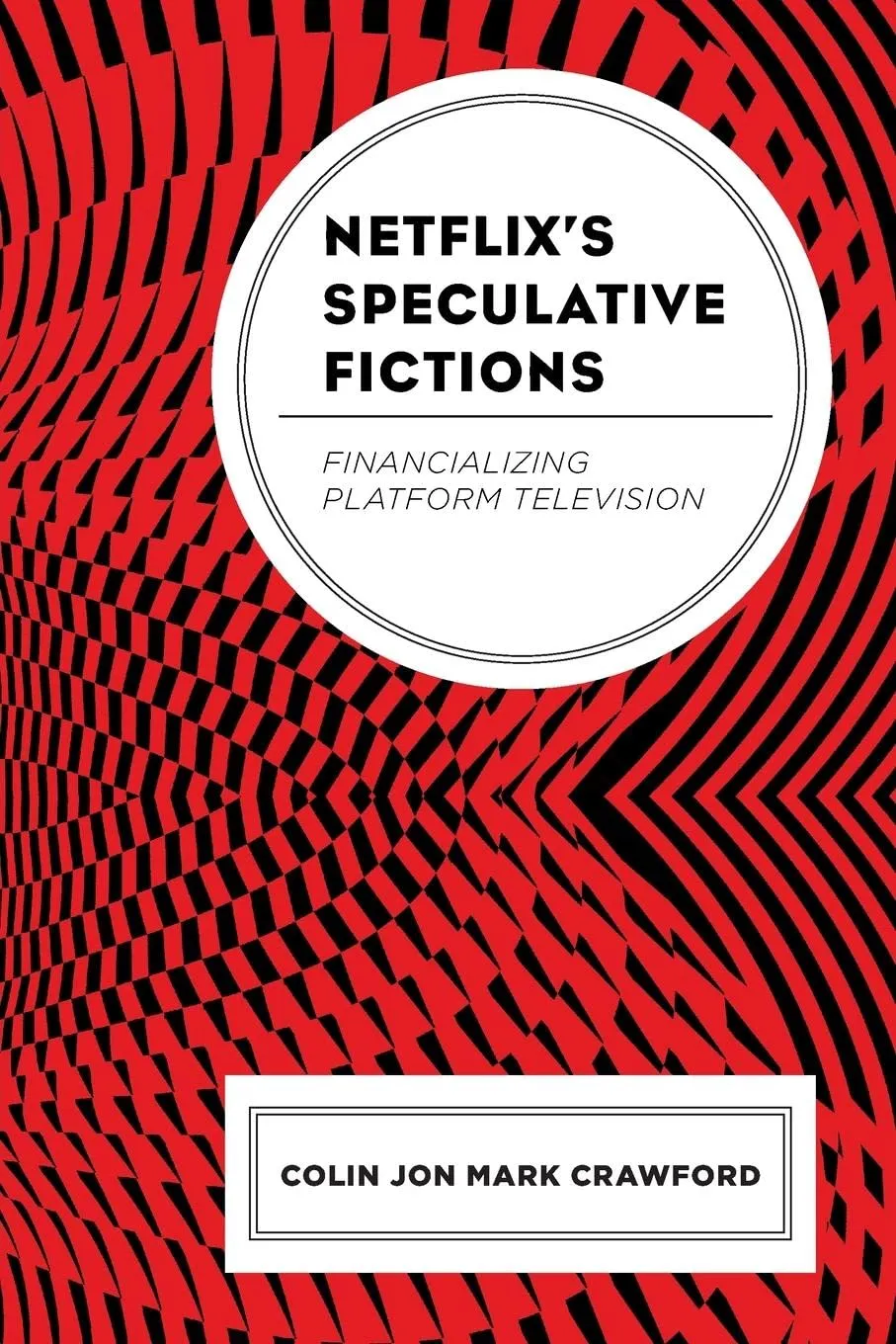 Netflix’s Speculative Fictions
