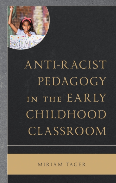 Anti-racist Pedagogy in the Early Childhood Classroom