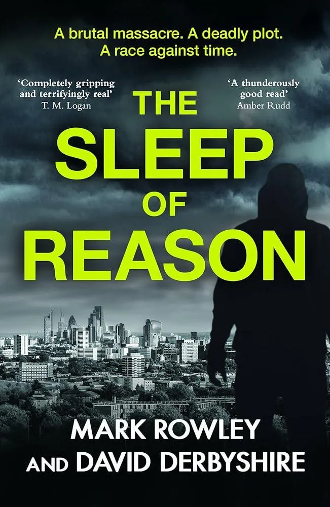 The Sleep of Reason : a compelling thriller about toxic politics and the radicalisation of young men