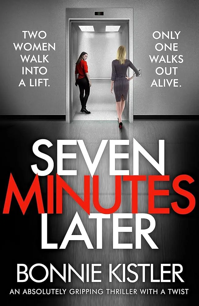 Seven Minutes Later : An absolutely gripping thriller with a twist