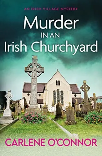 Murder in an Irish Churchyard : An addictive cosy village mystery