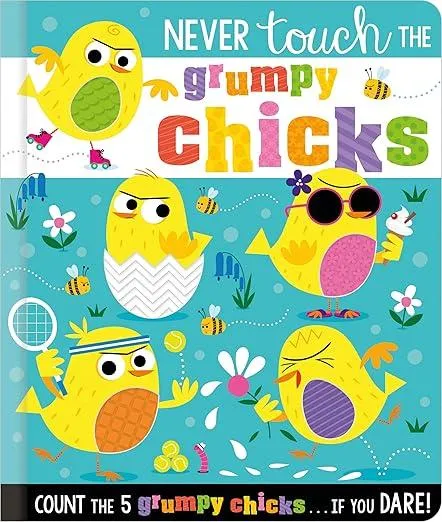 Never Touch the Grumpy Chicks