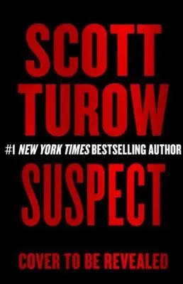 Suspect : The scandalous new crime novel from the godfather of legal thriller