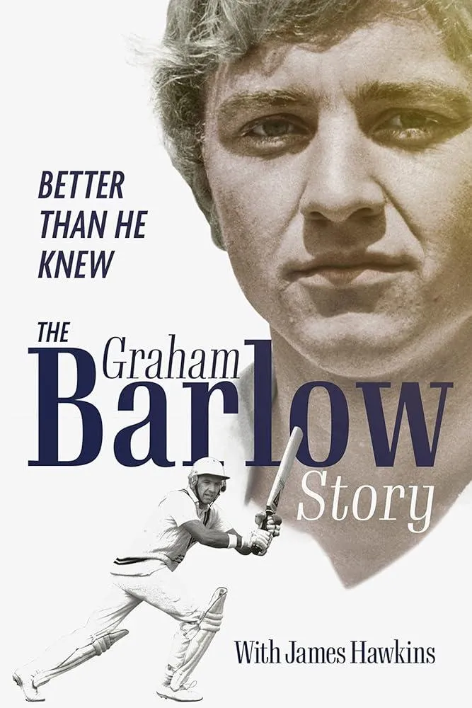 Better Than He Knew : The Graham Barlow Story