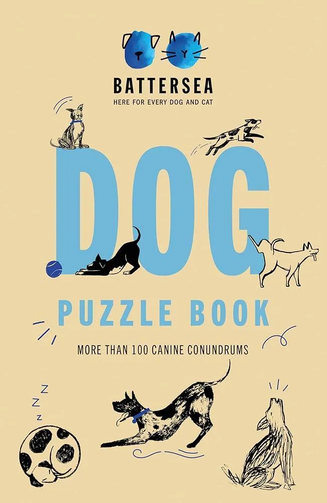 Battersea Dogs and Cats Home - Dog Puzzle Book : Includes crosswords, wordsearches, hidden codes, logic puzzles – a great gift for all dog lovers!