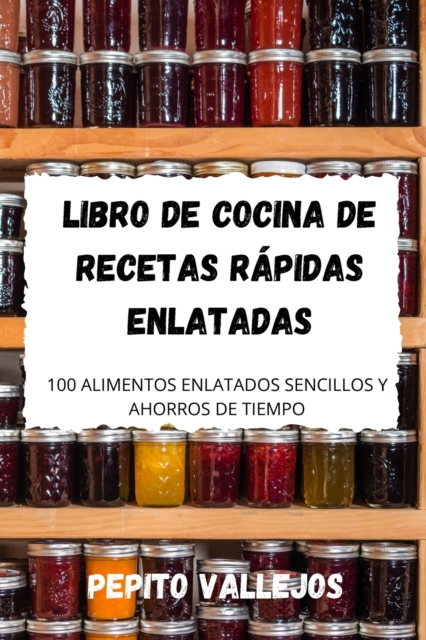 Libro de Cocina de Recetas Rapidas Enlatadas