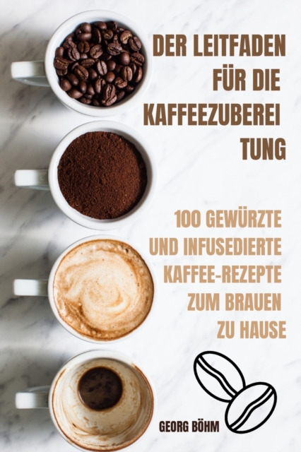 Der Leitfaden Fur Die Kaffeezuberei Tung