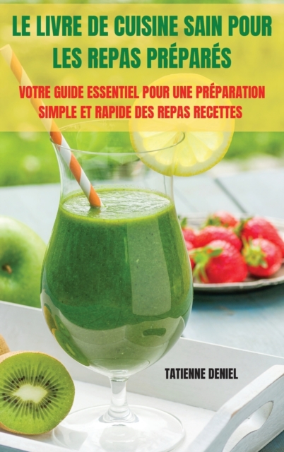 Le Livre de Cuisine Sain Pour Les Repas Prepares