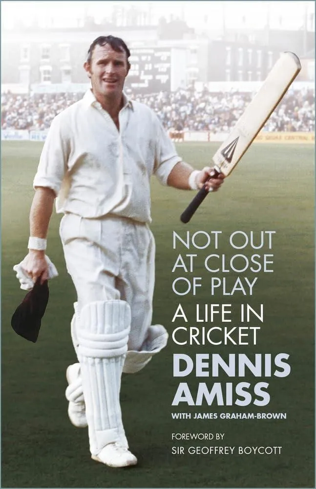 Not Out at Close of Play : A Life in Cricket