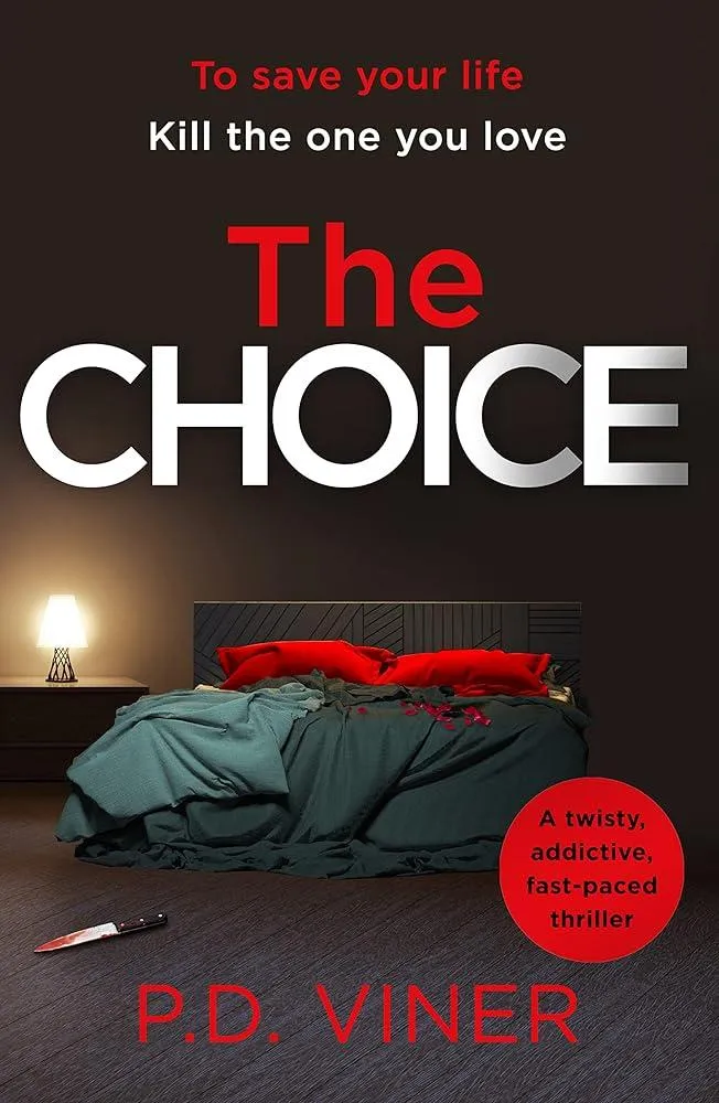 The Choice : A twisty, suspenseful crime thriller that will hook you from the first page